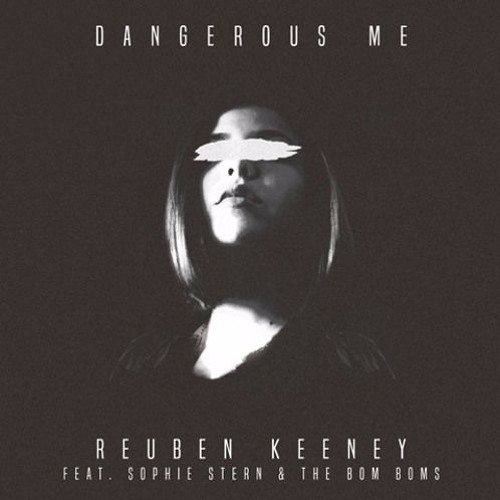 Reuben Keeney ~ Dangerous Me