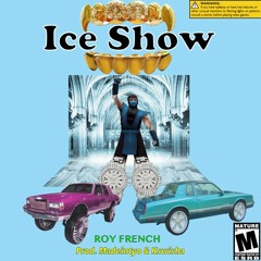 ICE SHOW (Prod. Madeintoyo & K $wisha)