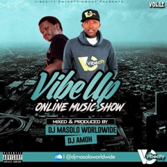 VIBE UP- DJMASOLO WORLDWIDE FT DJ AMOH