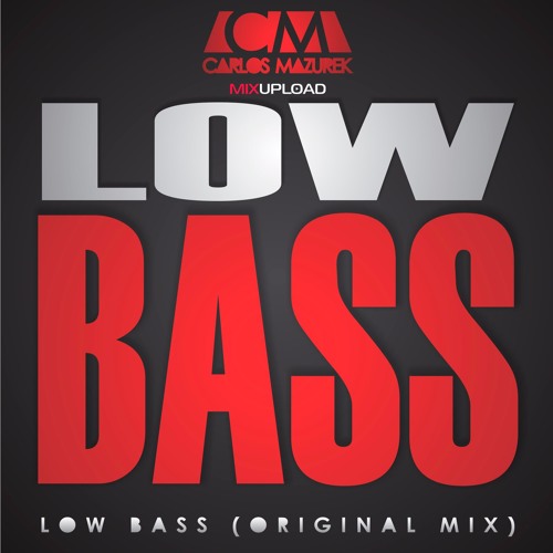 Carlos Mazurek - Low Bass (Original Mix)