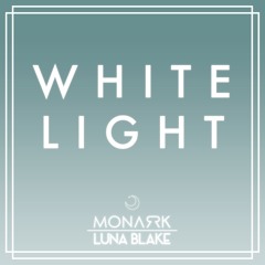 White Light (feat. Monarrk)