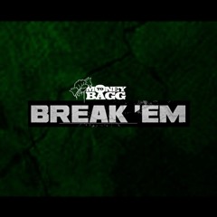 BREAK EM Freestyle