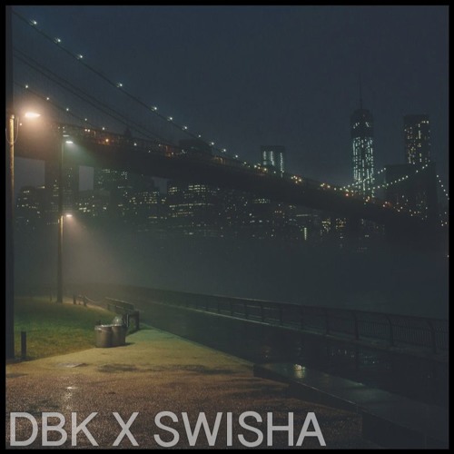 DBK X SWISHA - WHAT IT IS 2016