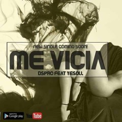 DsPro feat. Yesoll - Me Vicia