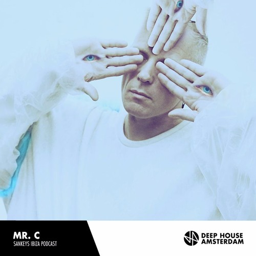 Mr. C - Sankeys Ibiza Podcast