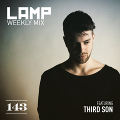LAMP Weekly Mix #143 feat. Third Son