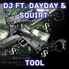 Dj-Tool Ft DayDay & Squirt