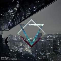 Holyshipz - Rain feat Brisia Jodie (Original Mix)