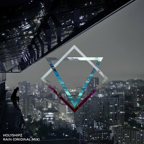 Holyshipz Rain Feat Brisia Jodie Original Mix By Holyshipz Music