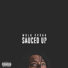 Sauced Up |Prod By . Ruhis Fortne|