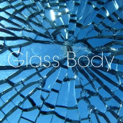 glass body