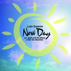 New Day (feat. JØSH and the BÅND & Okir tha Moshher)