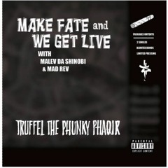 Make Fate: Produced by Truffel The Phunky Phaqir [Lyrics in Desc. OUT NOW!]