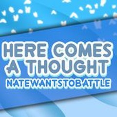 Steven Universe - Here Comes A Thought【NateWantsToBattle Song Cover