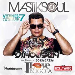 I Love Bogota "Mastiksoul"... DIHOUSEN Live Session