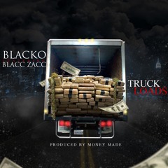 Blacko - Truck Loads FT. Blacc Zacc