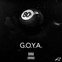 Eastside 80's Official G.O.Y.A Part 2
