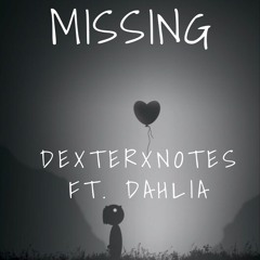 MiSSING -Dexter X Notez Ft. Dahlia