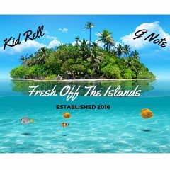 Fresh Off The Islands (ft. Kid Rell) (Prod. CashMoneyAP)