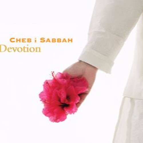 Cheb i Sabbah -  Qalanderi (from the album Devotion)