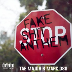 Fake Sh*t Anthem Feat. Marc Oso