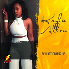 Not Givin Up.  ---- Kayla Allen