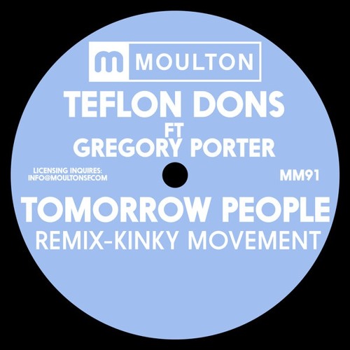 Teflon Dons Feat Gregory Porter - Tomorrow People (Kinky Movement Remix)