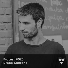 Prismacast #023: Breno Santeria