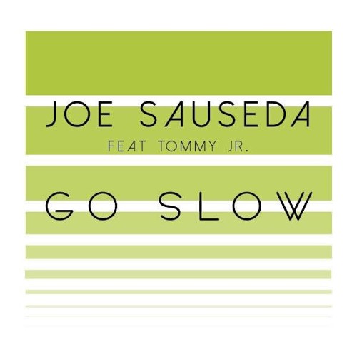 Go Slow Feat Tommy Jr. Prod by F Breezy