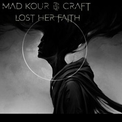 Mad Kour & Shadi Craft - Lost Her Faith [Original Mix]