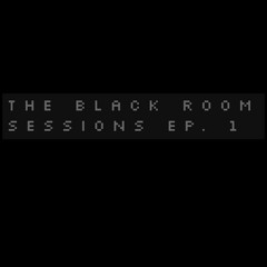 The Black Room Sessions Ep. 1
