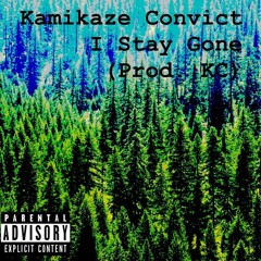 I Stay Gone(Prod. KC)