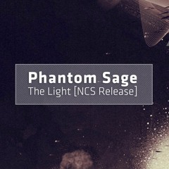Phantom Sage - The Light [NCS Release]