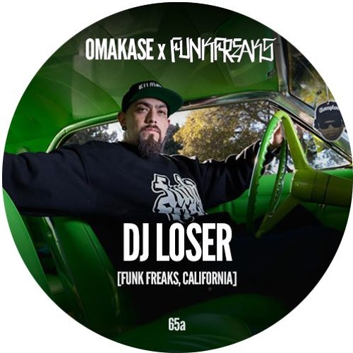 OMAKASE #65a, DJ LOSER