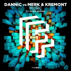 Dannic vs Merk & Kremont ft. Duane Harden - Music(Fl Studio Remake) Free FLP!! (Buy=FREE DOWNLOAD)