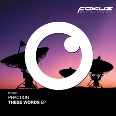 FOKUZ16021 / Phaction - These Words EP