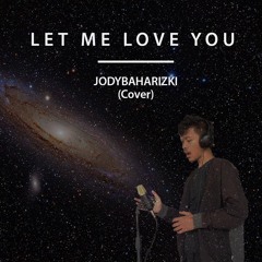 Let Me Love You - DJ Snake feat. Justin Bieber (Cover)