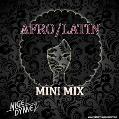 Nigel Dymez-  Afro&latin Mini Mix