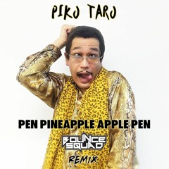 Piko Taro - Pen Pineapple Apple Pen (Bounce Squad Remix)