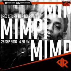DREC X TUAN TIGA BELAS - MIMPI (Prod. by Deathless Record) MP3 HQ