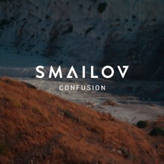 Smailov - Confusion(Autumn 2016)