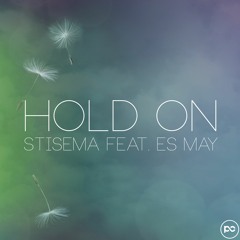 Stisema - Hold On (feat. Es May)