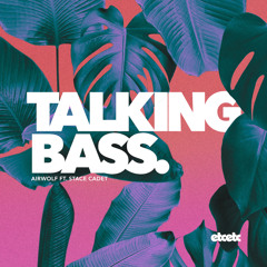 Talking Bass ft. Stace Cadet (Hood Rich Remix)