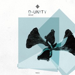 D-Unity - Bcuz (Original Mix)