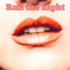 Gigi Rowe - Run The Night Remix