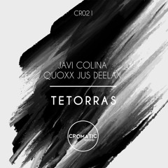 Javi Colina, Quoxx, Jus Deelax. TETORRAS (Original Mix)