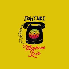 Jah Cure - Telephone Love [Iyah Cure Production 2016]