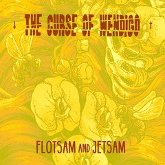 The Curse Of Wendigo — Flotsam And Jetsam