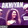 Tony Kakkar Ft Neha Kakkar And Bohemia akhiyan Official Audio Mp3