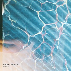 VIKEN ARMAN - Sireli (Bedouin Remix)